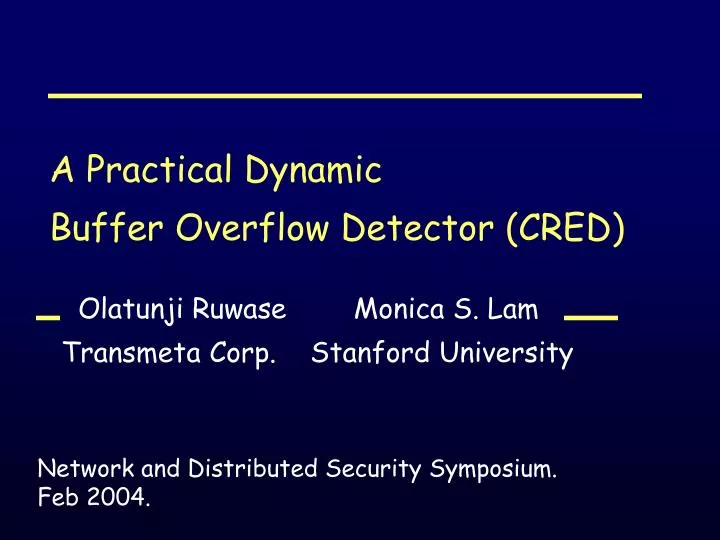 a practical dynamic buffer overflow detector cred
