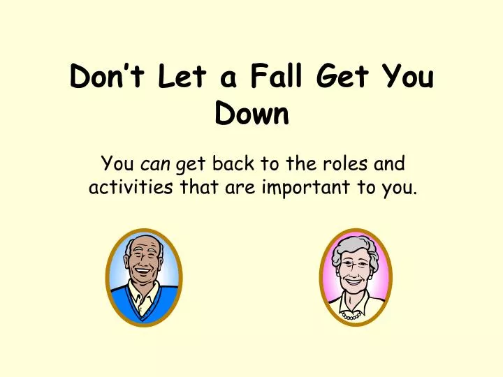 don t let a fall get you down