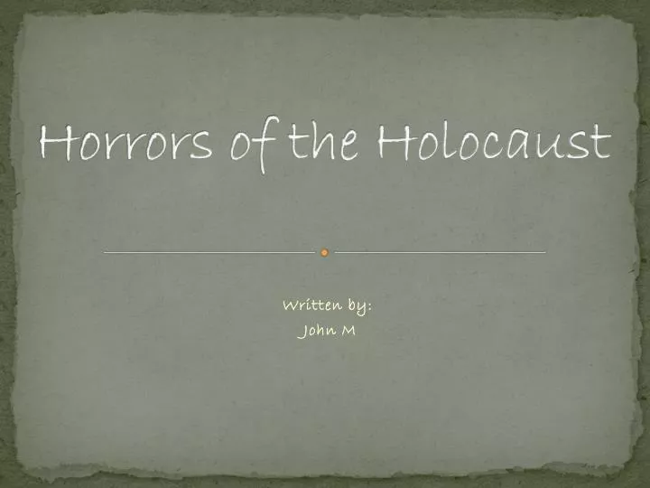 horrors of the holocaust