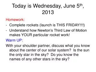 Today is Wednesday, June 5 th , 2013
