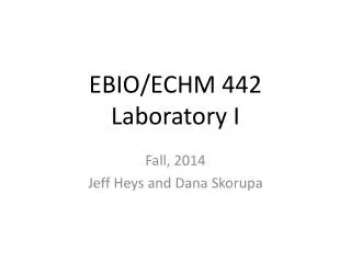 EBIO/ECHM 442 Laboratory I