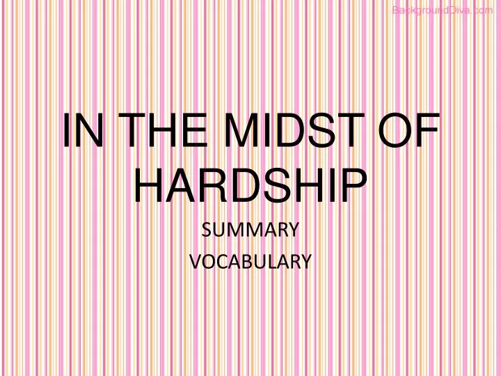 in the midst of hardship
