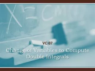 Change of Variables to Compute Double Integrals