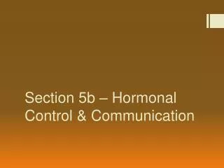 section 5b hormonal control communication
