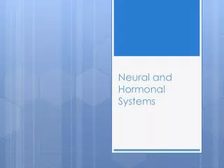 Neural and Hormonal Systems