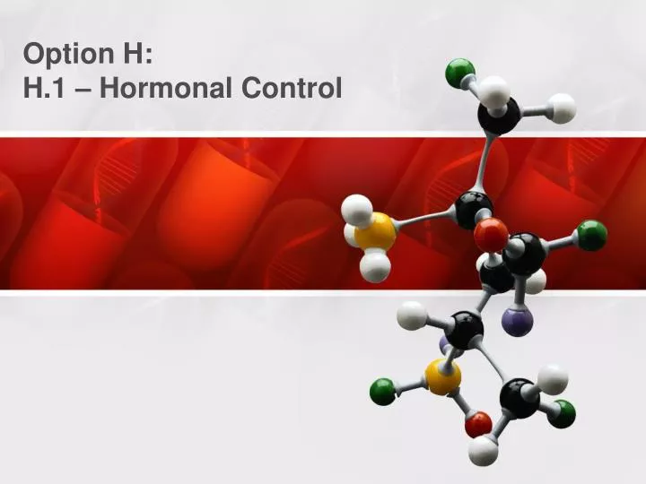 option h h 1 hormonal control