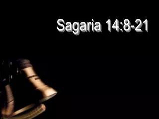 Sagaria 14:8-21