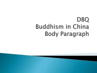DBQ Buddhism in China Body Paragraph