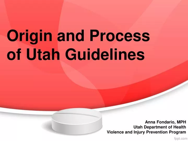 origin and process of utah guidelines