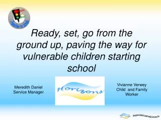 Ready, set, go from the ground up, paving the way for vulnerable children starting school