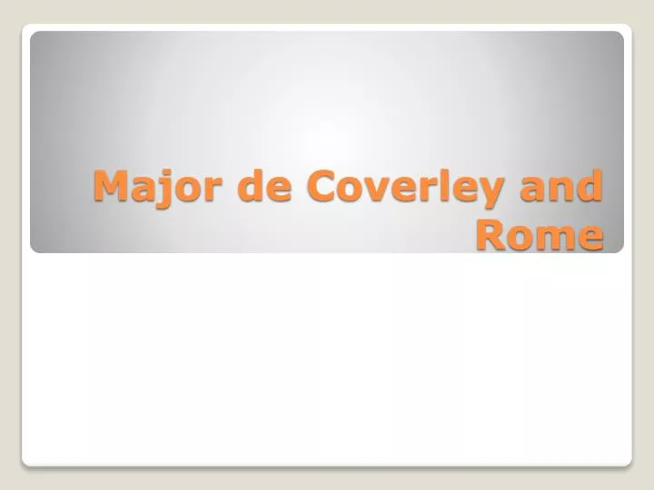 major de coverley and rome