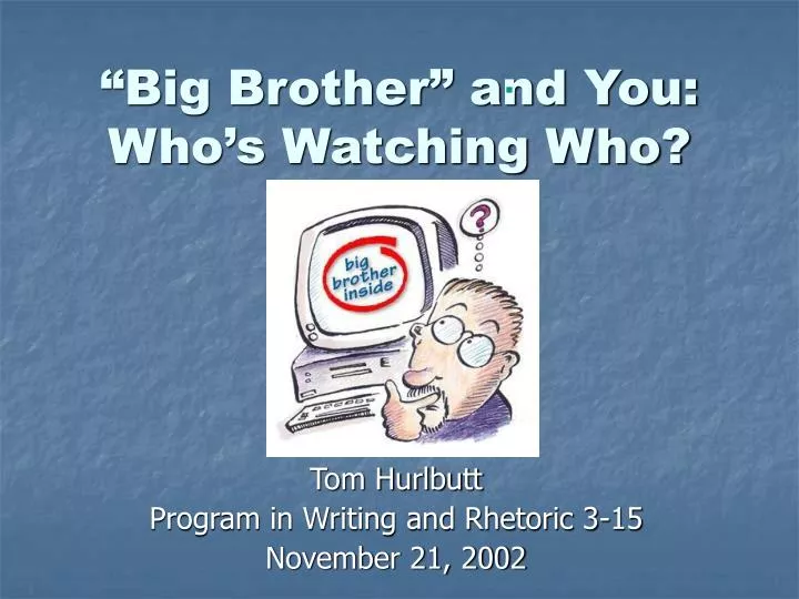 big brother and you who s watching who