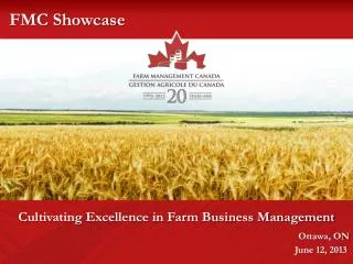 Cultivating Excellence in Farm Business Management Ottawa, ON June 12, 2013