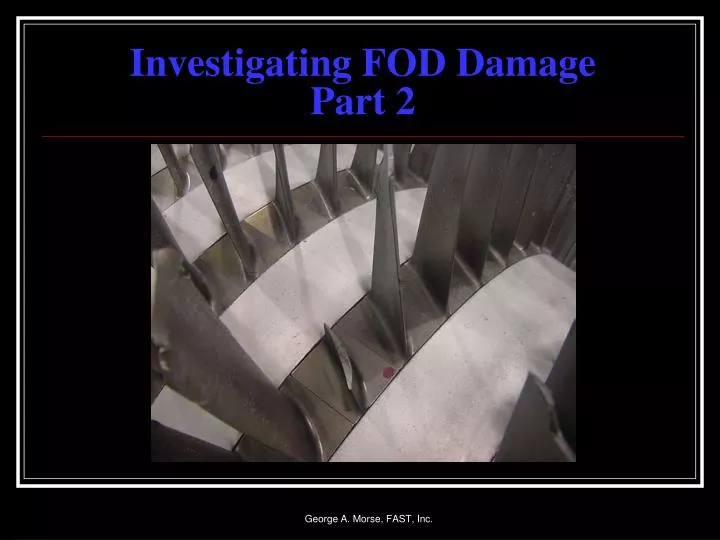 investigating fod damage part 2