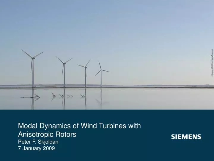 modal dynamics of wind turbines with anisotropic rotors peter f skjoldan 7 january 2009