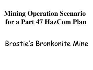 Mining Operation Scenario for a Part 47 HazCom Plan
