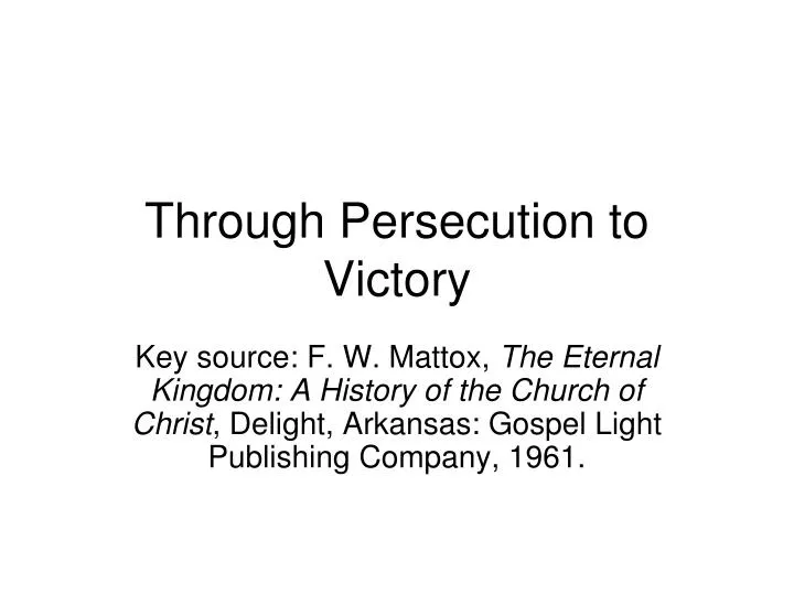 through persecution to victory