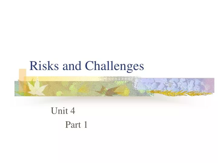 risks and challenges