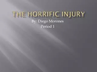 The Horrific Injury