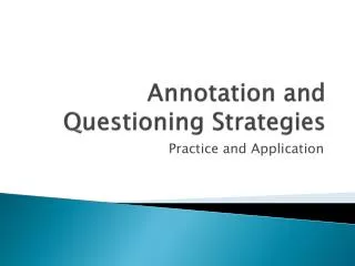 Annotation and Questioning Strategies