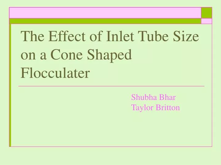 the effect of inlet tube size on a cone shaped flocculater