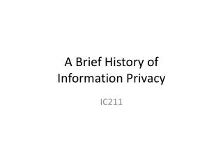 A Brief History of Information Privacy