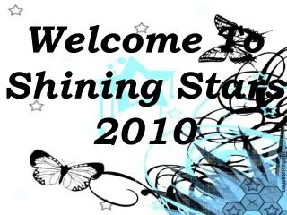 Welcome To Shining Stars 2010