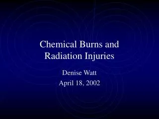Chemical Burns and Radiation Injuries