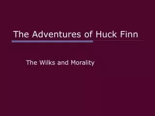 The Adventures of Huck Finn