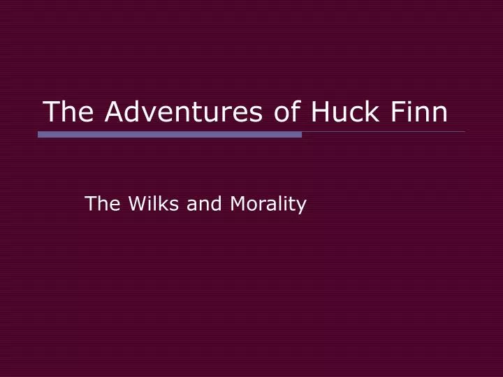 the adventures of huck finn