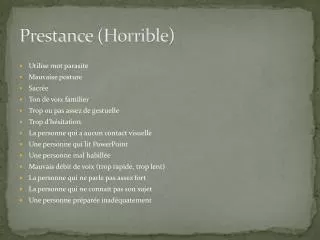 prestance horrible