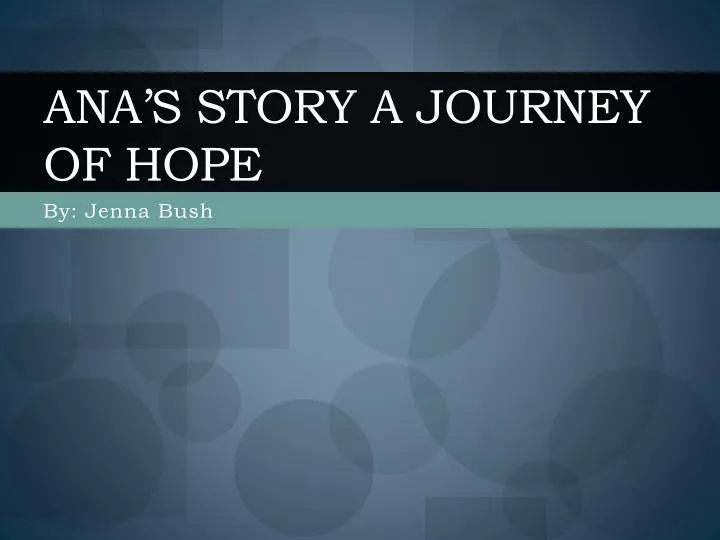 ana s story a journey of hope