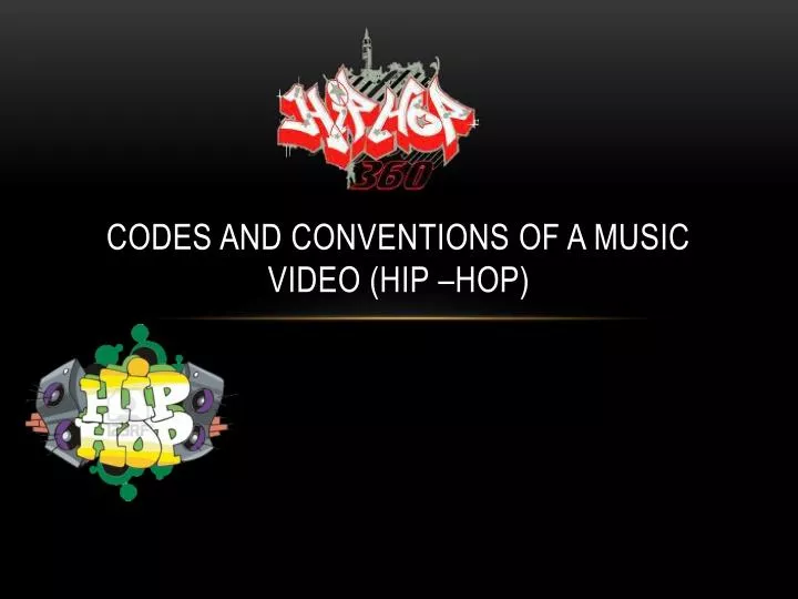 codes and conventions of a music video hip hop