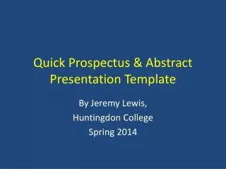 Quick Prospectus &amp; Abstract Presentation Template