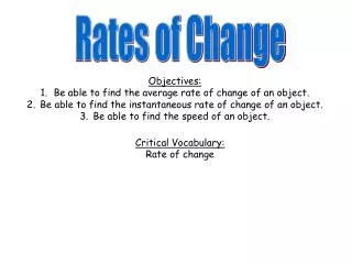 Objectives: Be able to find the average rate of change of an object.