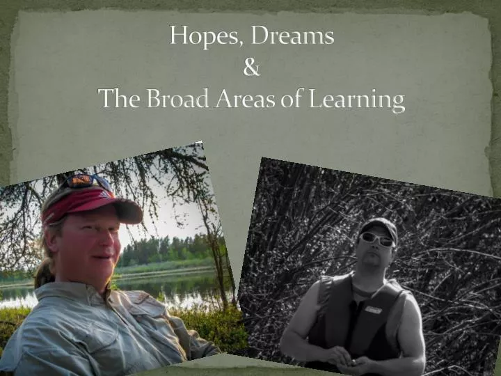 hopes dreams the broad a reas of learning