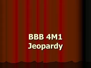 BBB 4M1 Jeopardy