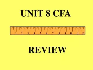 UNIT 8 CFA