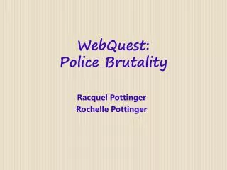 WebQuest : Police Brutality