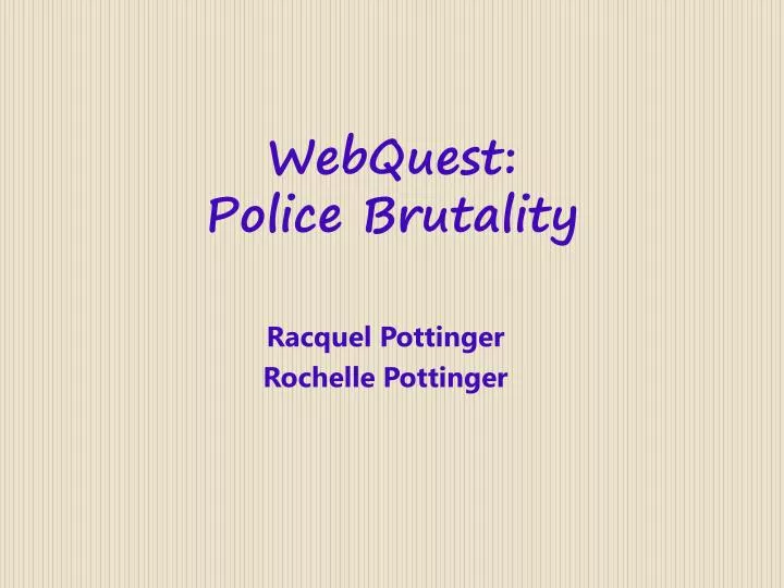webquest police brutality