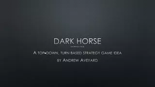 Dark Horse (working title)