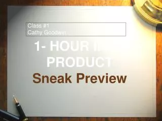 1- HOUR INFO PRODUCT Sneak Preview