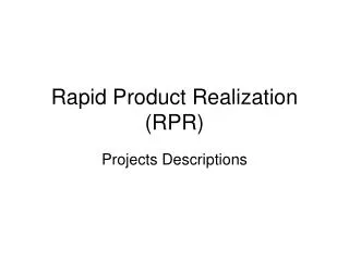 Rapid Product Realization (RPR)