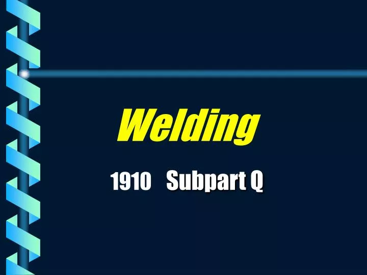 welding 1910 subpart q