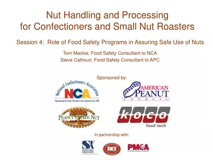 nut handling and processing for confectioners and small nut roasters