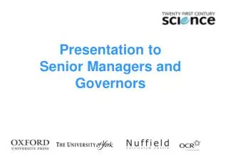 Presentation to Senior Managers and Governors