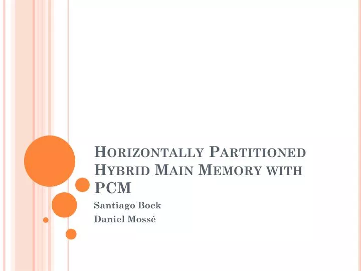 horizontally partitioned hybrid main memory with pcm
