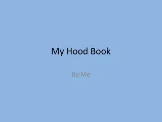 My Hood Book