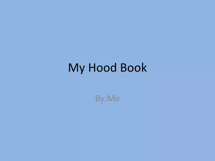 my hood book