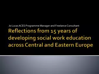 Reflections from 15 years of developing social work education across Central and Eastern Europe